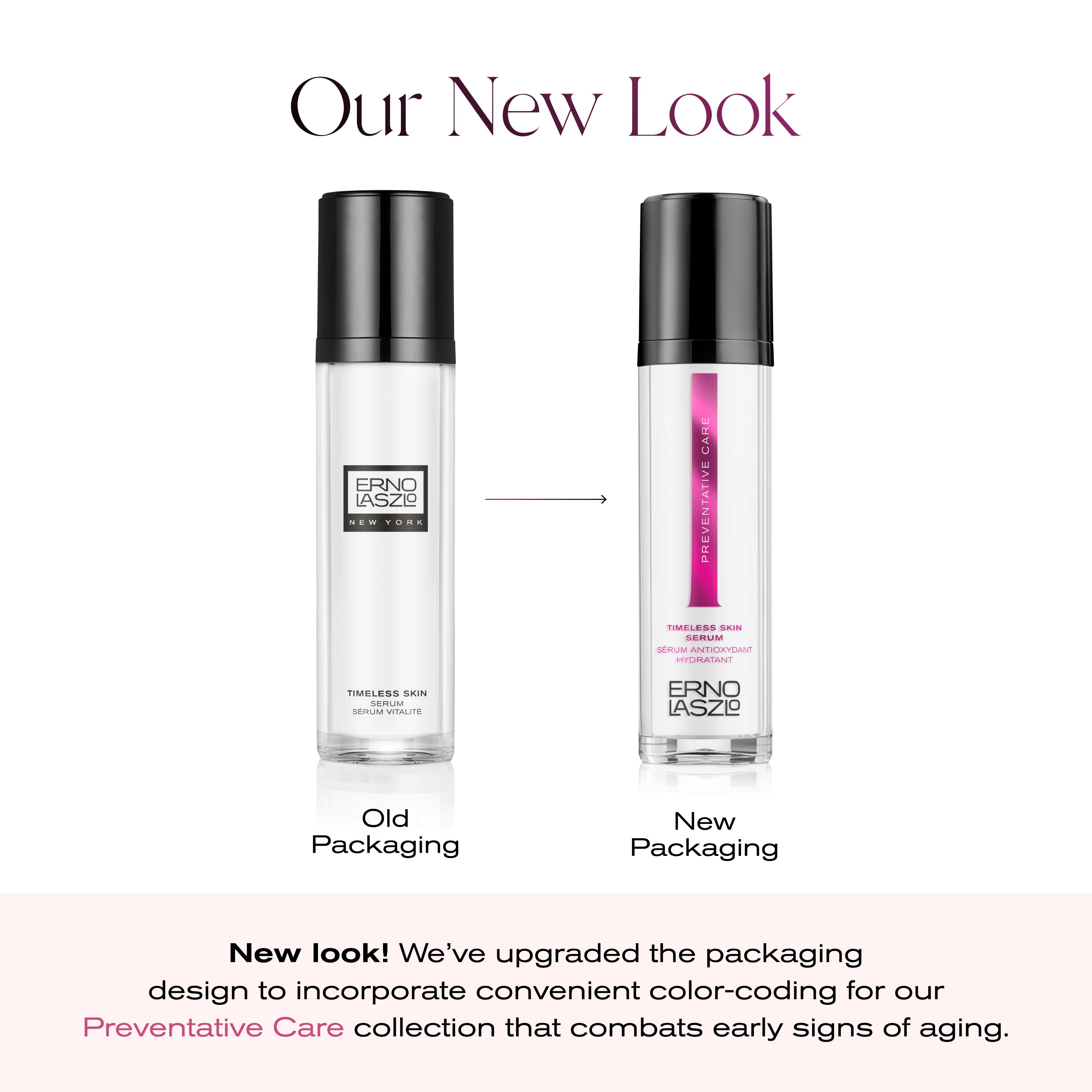 Our New Look
Old Packaging - New Packaging
New look! We've upgraded the packaging design to incorporate convenient color-coding for our Preventative Care collection that combats early signs of aging.