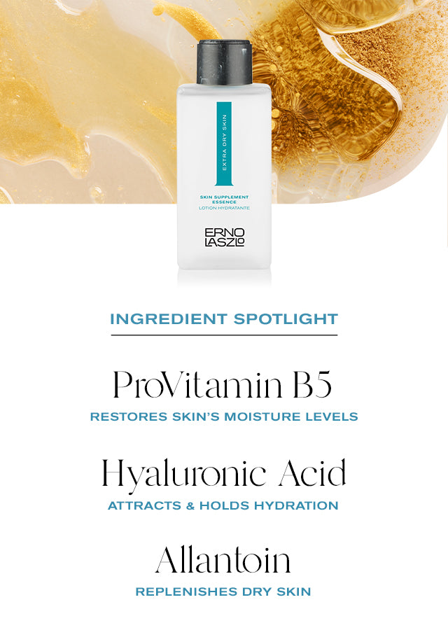 Image of Ingredient spotlight. ProVitamin B5 restores skin's moisture levels. Hyaluronic acid attracts and holds hydration. Allantoin replenishes dry skin. 