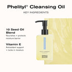 Phelityl Cleansing Oil Key Ingredients 
10 Seed Oil Blend nourishes + protects moisture barrier
Vitamin E antioxidant support + locks in moisture