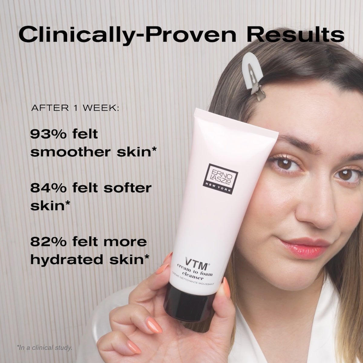 Clinically-Proven Results
After 1 Week:
93% felt smoother skin*
84% felt softer skin*
82% felt more hydrated skin*

*In a clinical study.