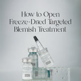 Freeze-Dried Targeted Blemish Treatment