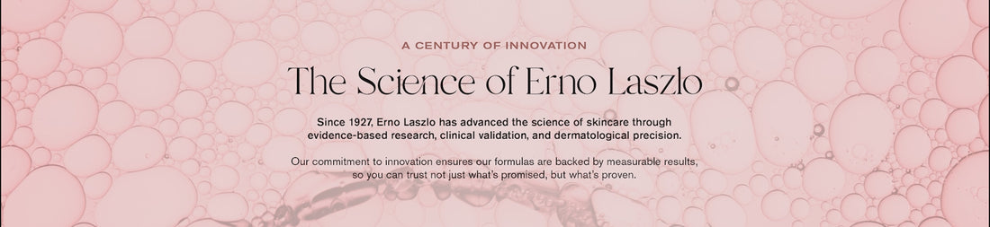 A Century of Innovation
The Science of Erno Laszlo

Since 1927, Erno Laszlo has advanced the science of skincare through evidence-based research, clinical validation, and dermatological precision. 

Our commitment to innovation ensures our formulas are backed by measurable results, so you can trust not just what is promised, but what's proven.